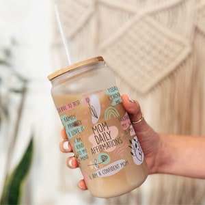 Mom Daily Affirmations Can Glass - Mother&#39;s Day Gift -  - Mom birthday - Inspirational Tumbler for Mom - Gift for mom