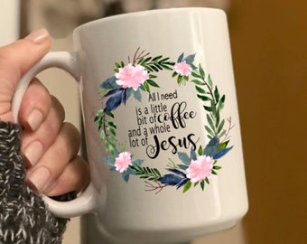 All I Need is a Little Coffee... and Jesus Travel Coffee Cup - Etsy