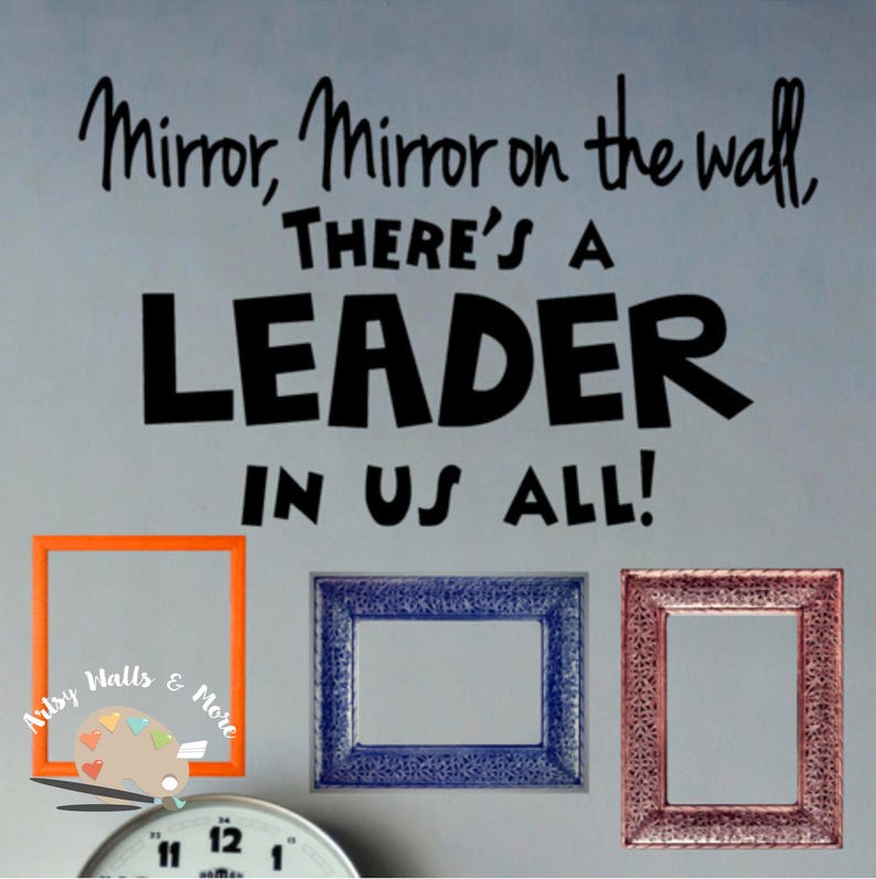 Mirror On The Wall There S A Leader In Us All Me School Decal Classroom Teacher Education Vinyl
