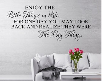 Enjoy the Little Things in Life for One Day You May Look Back | Etsy