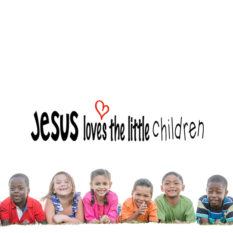 Wall decal Jesus Loves the Little Children vinyl wall decal Children's Church wall decal Jesus Christian wall decal Jesus loves me decal image 1