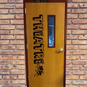 Theatre decal, Theatre Teacher decal, Drama Classroom door Decal, back to school door decal for Theatre or Drama