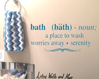 Bathroom Wall Vinyl decal, Bath: noun; a place to wash worries away, Bathroom Bathtub Wall Vinyl Decal Sticker, Bathroom Wall Decor, Beauty