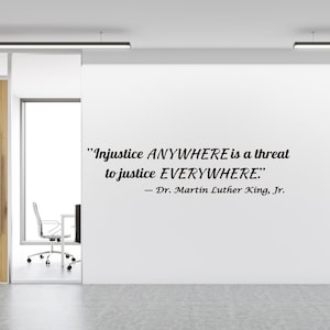 Inspirational Martin Luther King Jr. Wall Decal Injustice Anywhere is a Threat to Justice Everywhere Motivational Quote Vinyl Sticker image 1