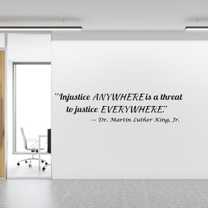 Inspirational Martin Luther King Jr. Wall Decal - &quot;Injustice Anywhere is a Threat to Justice Everywhere&quot; - Motivational Quote Vinyl Sticker