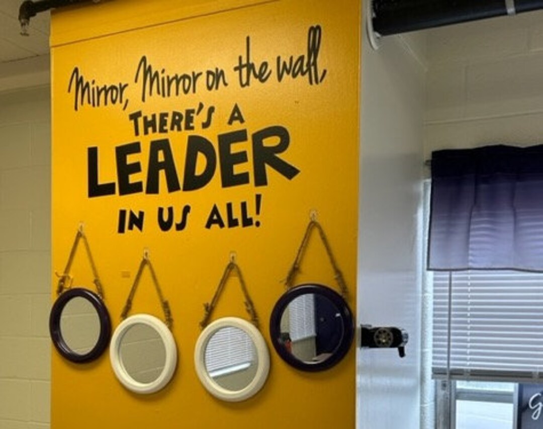 Mirror, Mirror on the Wall There's a Leader in Us All, Leader in Me