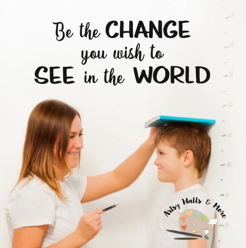School Classroom Library Decal hallway Decor Be the Change you wish to see in the world WALL Wall Decal bedroom decal Be the change quote