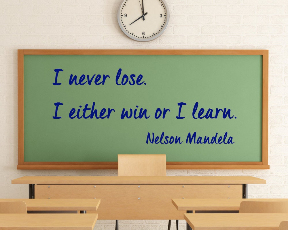 Nelson Mandela quote decal, I never lose, I either win or I learn decal, School wall decal, classroom decal, back to school