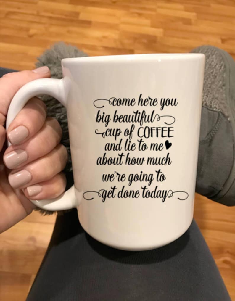 Come here you big beautiful cup of coffee cup mug Mom life mug busy mom gift busy professional new job secretary or business owner gift idea image 2
