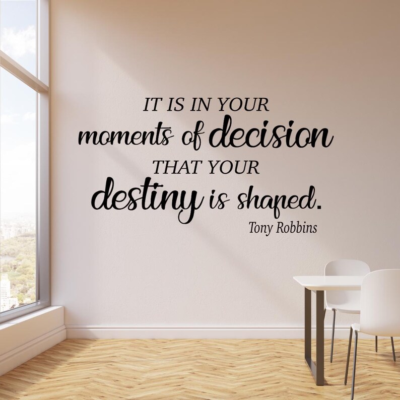 In Your Moments of Decision, Your Destiny is Shaped, Motivational Wall ...