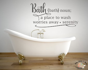 Bathroom Wall decal, Bath: noun; a place to wash worries away, Bathtub Decal Sticker, Bathroom quote, Bathroom sign decal