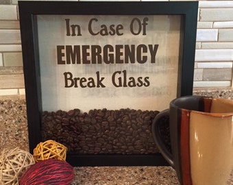 Shadow box-In Case Of Emergency Break Glass, Coffee Shadow Box, Coffee Lover gift, Chocolate shadow box, Money shadow box, Coffee home decor