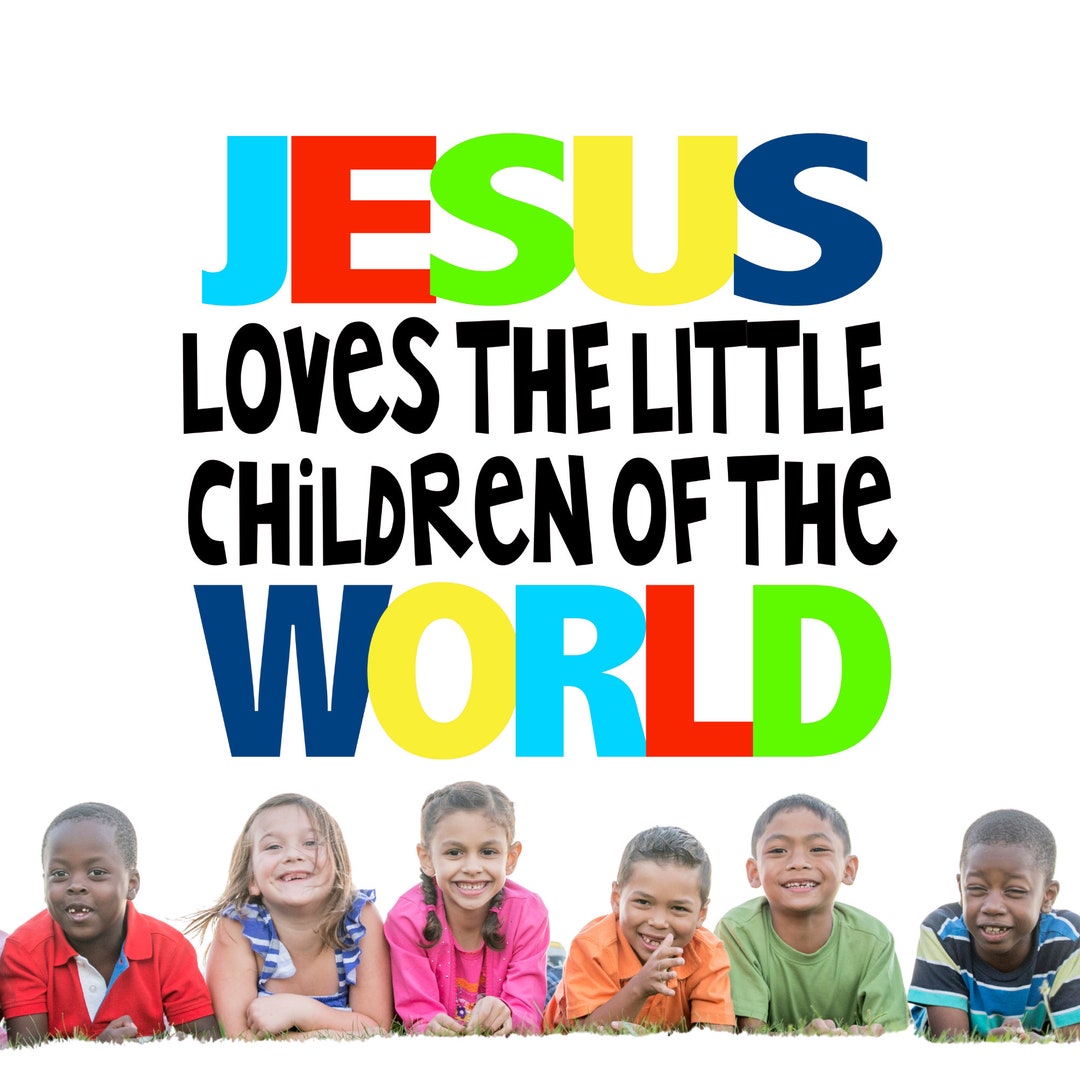 Jesus Loves the Little Children of the World Vinyl Wall Decal