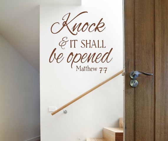 Knock And It Shall Be Opened Matthew 7 7 Vinyl Wall Decal Sticker Christian Scripture Quote Bible Verse Front Door Vinyl Wall Decal Foyer