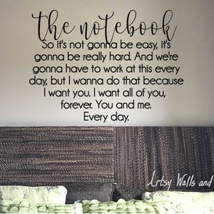 The Notebook quote wall decal, Love bedroom quote wall decal, Nicholas Sparks movie book quote decal, I love you wedding decor wall decal image 1