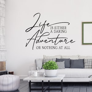 Life is either a daring adventure or nothing at all decal, Helen Keller quote decal, Adventure quote decal, Lake house decal, vacation home