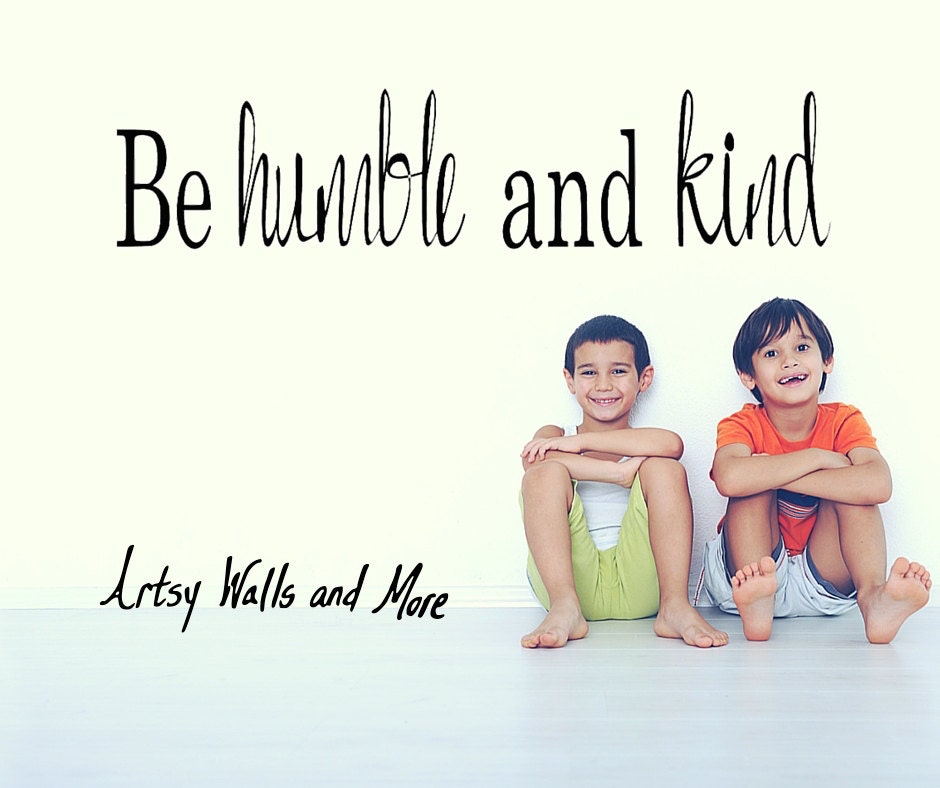 Be Humble and Kind Vinyl Wall Decal Sticker humility decal Etsy