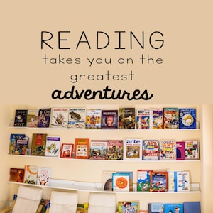 Reading Takes You on the Greatest Adventures, Reading Decal, Reading Classroom, School Library decor, Reading Nook