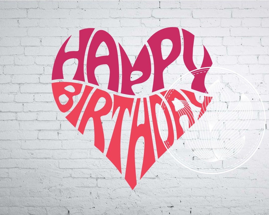 Happy Birthday Word Art, Happy Birthday Svg Dxf Eps Png Jpg, Logo