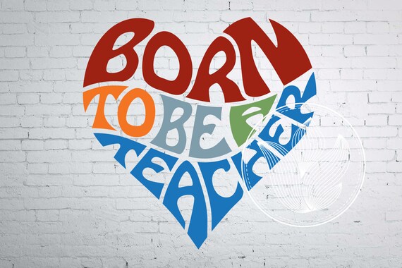 Download Born To Be A Teacher Word Art Born To Be A Teacher Svg Dxf Etsy
