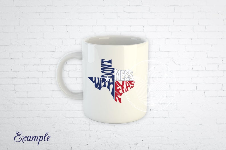 Download Don T Mess With Texas In Map Shape Shirt Design Texas Flag With Star Quote Typography Cut File Svg Dxf Eps Png Jpg Clip Art Art Collectibles