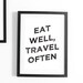 Eat Well Travel Often Print, Motivational Poster, Typography Print, Eat ...