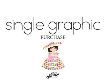 Buy a Single Graphic, Not Exclusive, Any Graphics Already in my Store, Gabz