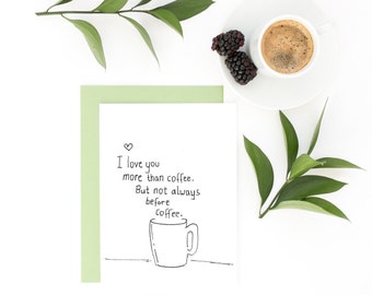 Funny Valentine Card - I Love You More Than Coffee - Wife Valentine, Husband Card, Funny Card, Valentine's gift