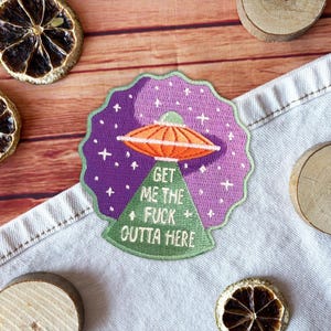Get Me The F**k Outta Here Embroidered Patch (Iron On)