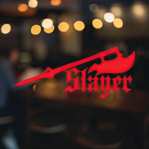 May include: Red neon sign with the word "Slayer" in a stylized font, with an axe blade extending from the "S".