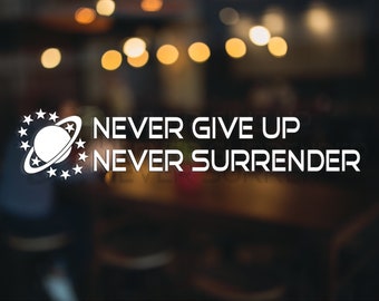 Galaxy Quest Sticker Never Give Up! Never Surrender! Decal Movie Sticker