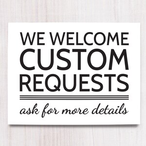 We Welcome Custom Requests, Craft Show Display, Printable Art, Wall Decor, Instant Download,