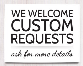 We Welcome Custom Requests, Craft Show Display, Printable Art, Wall Decor, Instant Download,