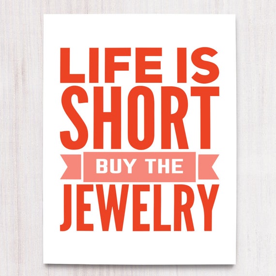 Life is Short, Buy the Jewelry, Printable Art, Seasonal Wall Decor, Instant Download, Craft Show Display, Christmas Decor, Buying Handmade