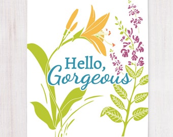 Hello Gorgeous, Digital Download, Bathroom Signs, Gift for Her, Office Decor, Teen Room Decor, Downloadable Prints, Bedroom Decor