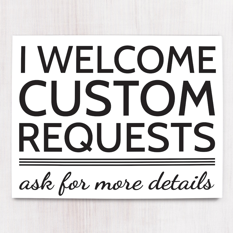 I Welcome Custom Requests, Craft Show Display, Printable Art, Wall ...
