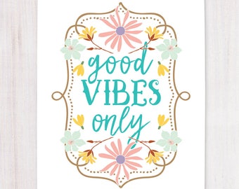 Motivational Poster, Good Vibes Only, Cubicle Decor, Printable Art, Gift for Mom, Inspirational Office Decor, Self Care, Mindfulness Gift