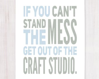 Craft Room Sign, Mess Quote, Printable Art, Wall Decor, Instant Download, Gift for Crafter, Craftroom Wall Art, Gift for Friend, Craft Quote