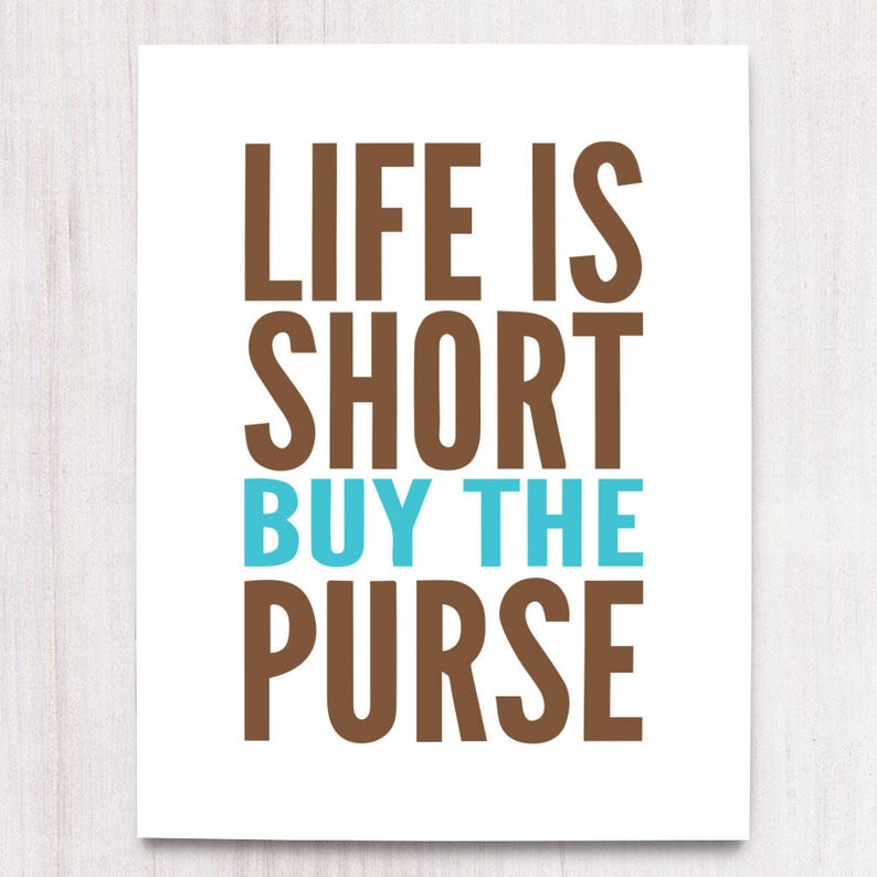 Life is Short, Buy the Purse, Printable Art, Wall Decor, Instant Download, Craft Show Display, Support Artists, Buying Handmade, Wall Art image 1