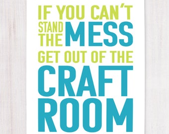 Craft Room Sign, Mess Quote, Printable Art, Wall Decor, Instant Download, Gift for Crafter, Craftroom Wall Art, Gift for Friend, Craft Quote