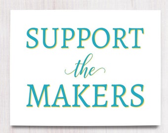 Support the Makers, Support Small Business, Printable Art, Wall Decor, Instant Download, Craft Show Display, Gift for Artists, Buy Handmade
