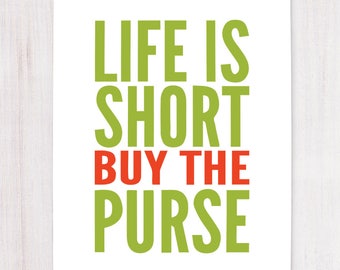 Life is Short, Buy the Purse, Printable Art, Seasonal Wall Decor, Instant Download, Craft Show Display, Christmas Decor, Buying Handmade