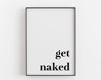 Typographic Wall Art Print 'Get Naked' 0775