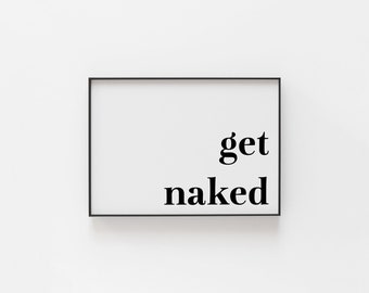 Typographic Wall Art Print 'Get Naked' (Horizontal) 1075