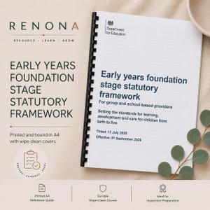 May include: A spiral-bound A4 document titled Early Years Foundation Stage Statutory Framework, featuring the Department for Education logo, text regarding standards for children from birth to five, and dates for July and September 2026.