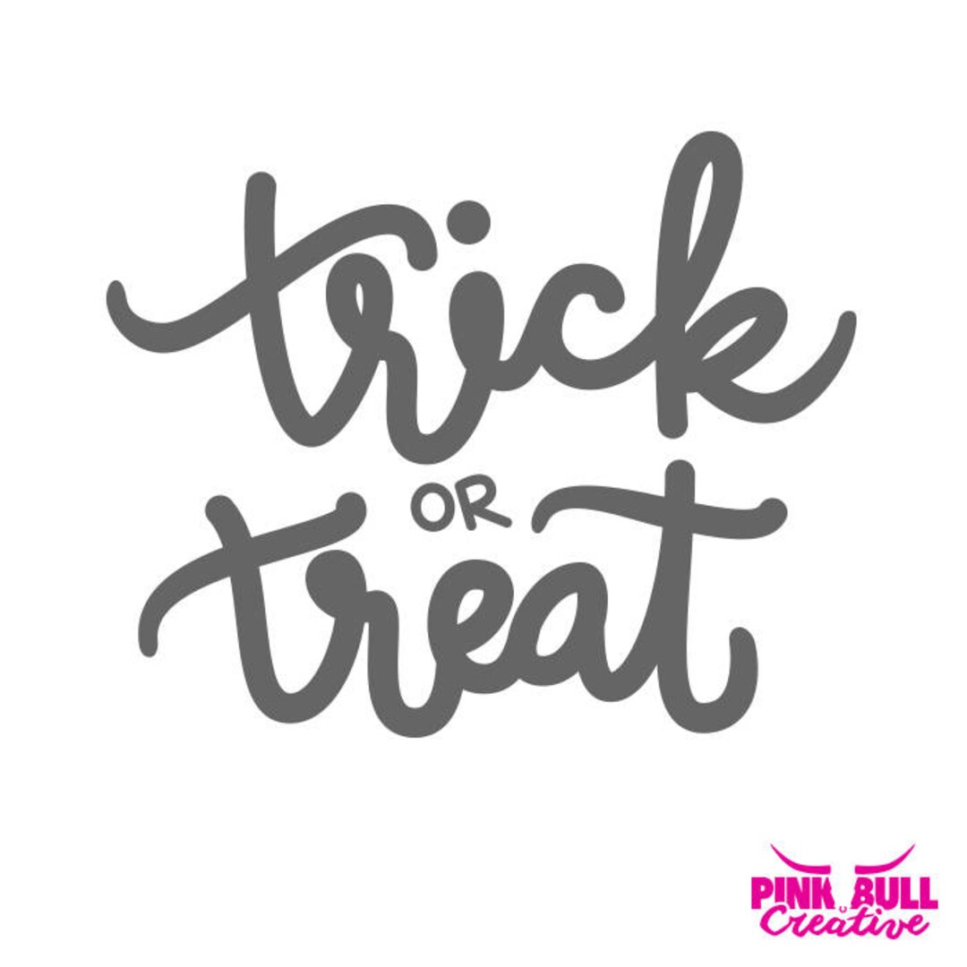 Trick or Treat SVG Cut File for Cricut or Other Cutting Machine ...