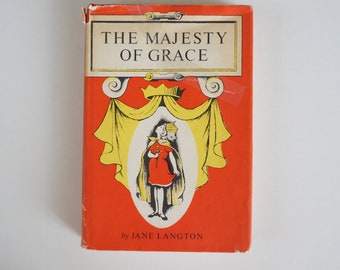 Signed book by Jane Langton The Majesty of Grace. Harper & Brothers Publishers New York 1961. Illustrated by the author. Original dust jacket