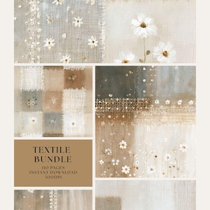 May include: A digital collection of textile-themed graphics featuring patchwork patterns, burlap textures, and white daisy illustrations in shades of beige, brown, and grey. The image includes text that reads TEXTILE BUNDLE 110 PAGES INSTANT DOWNLOAD 300DPI.