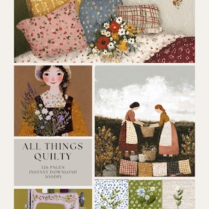 May include: A digital collage featuring illustrations of a bed with floral pillows, a person holding wildflowers, two people harvesting in a field, a sewing machine with thread spools, and floral quilt squares. Text reads ALL THINGS QUILTY.