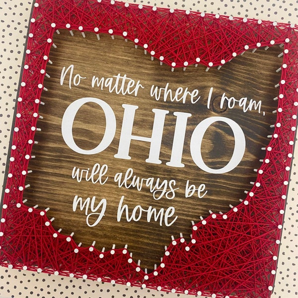 No Matter Where I Roam Ohio Will Always Be My Home, Ohio gift, I love Ohio, Ohio Home